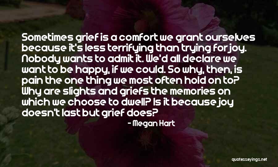Why To Be Happy Quotes By Megan Hart Why To Be Happy Quotes By Megan Hart