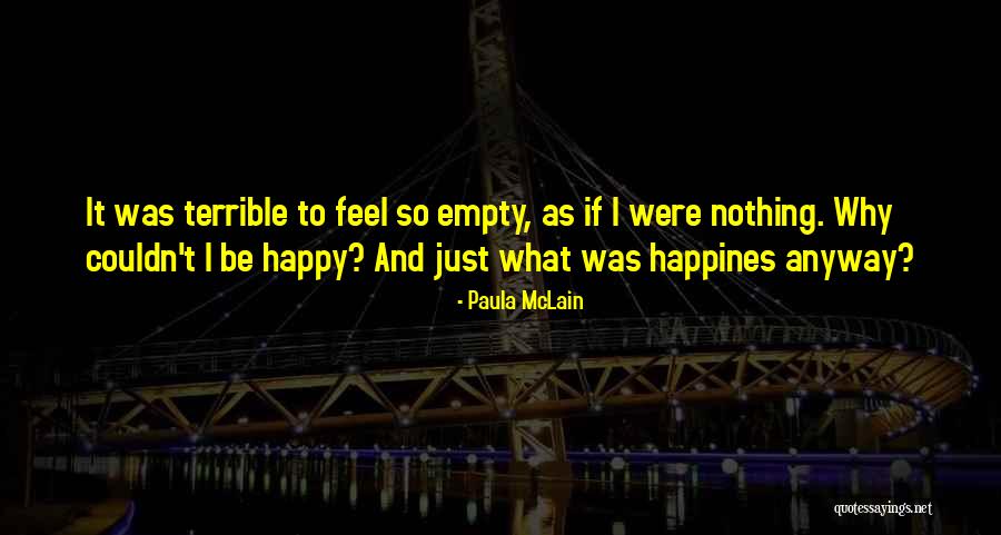 Why To Be Happy Quotes By Paula McLain Why To Be Happy Quotes By Paula McLain