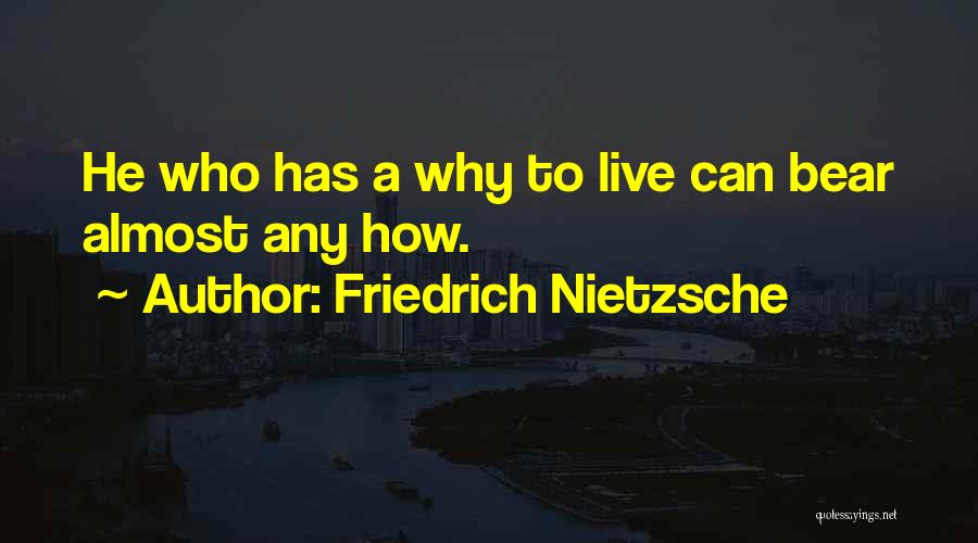 Why To Live Quotes By Friedrich Nietzsche