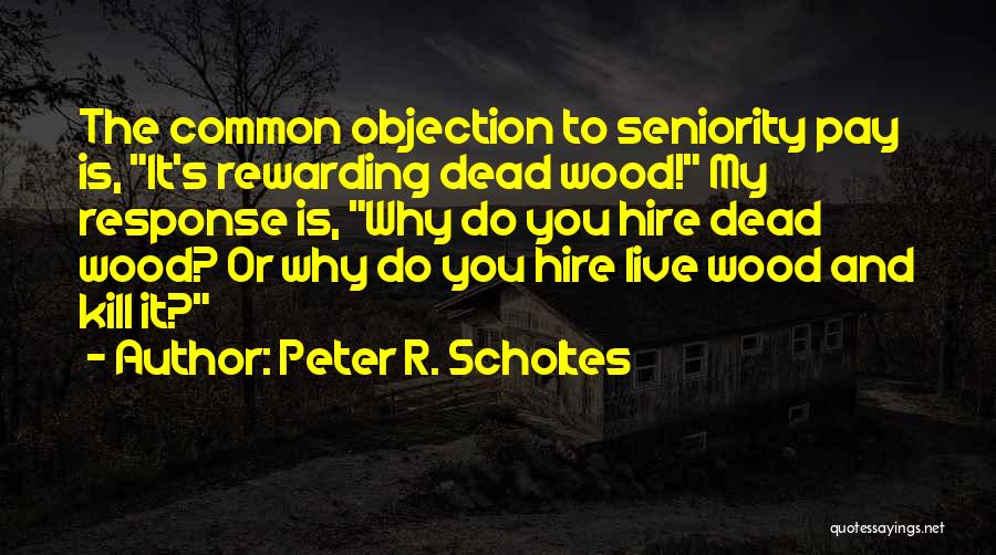 Why To Live Quotes By Peter R. Scholtes