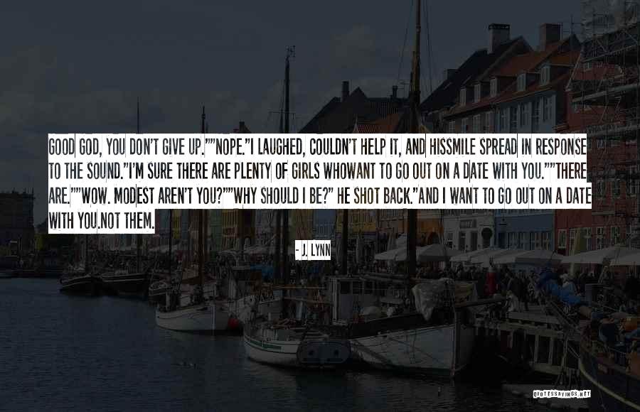 Why To Smile Quotes By J. Lynn Why To Smile Quotes By J. Lynn