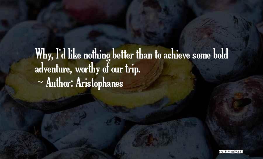 Why Travel Quotes By Aristophanes