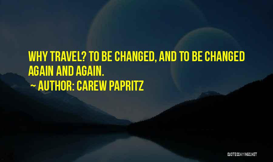 Why Travel Quotes By Carew Papritz