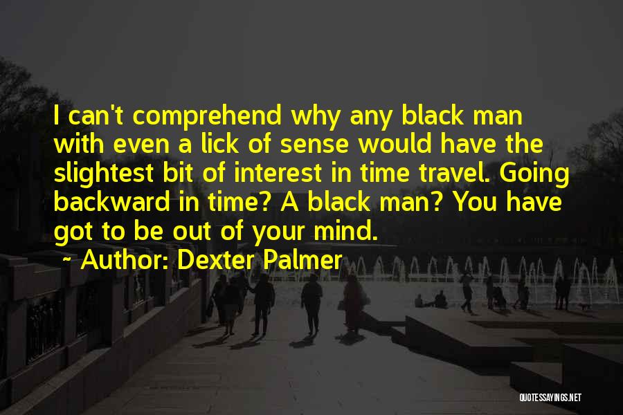 Why Travel Quotes By Dexter Palmer