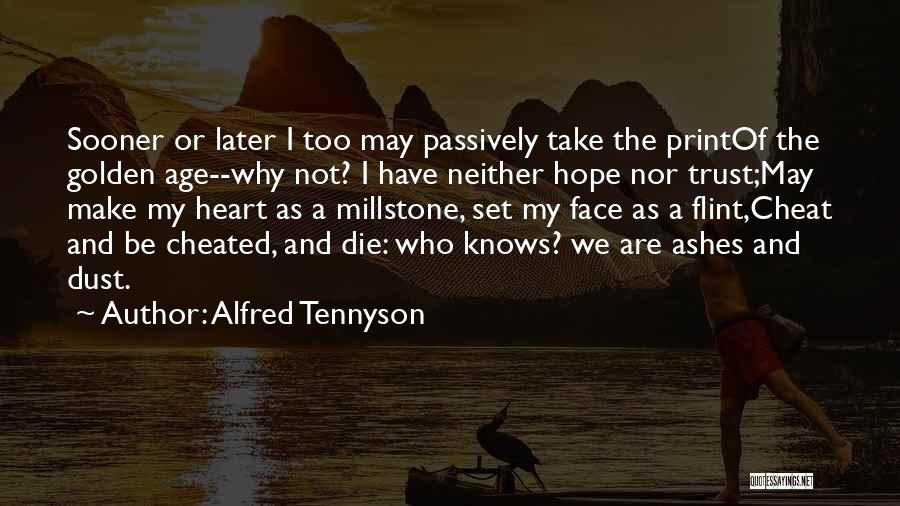 Why Trust Quotes By Alfred Tennyson