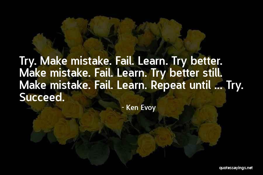 Why Try When You Fail Quotes By Ken Evoy Why Try When You Fail Quotes By Ken Evoy