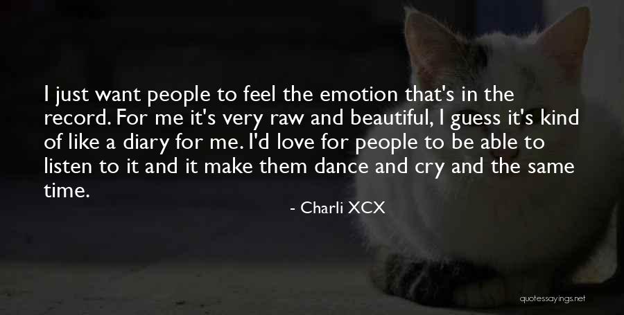 Why U Make Me Cry Quotes By Charli XCX Why U Make Me Cry Quotes By Charli XCX