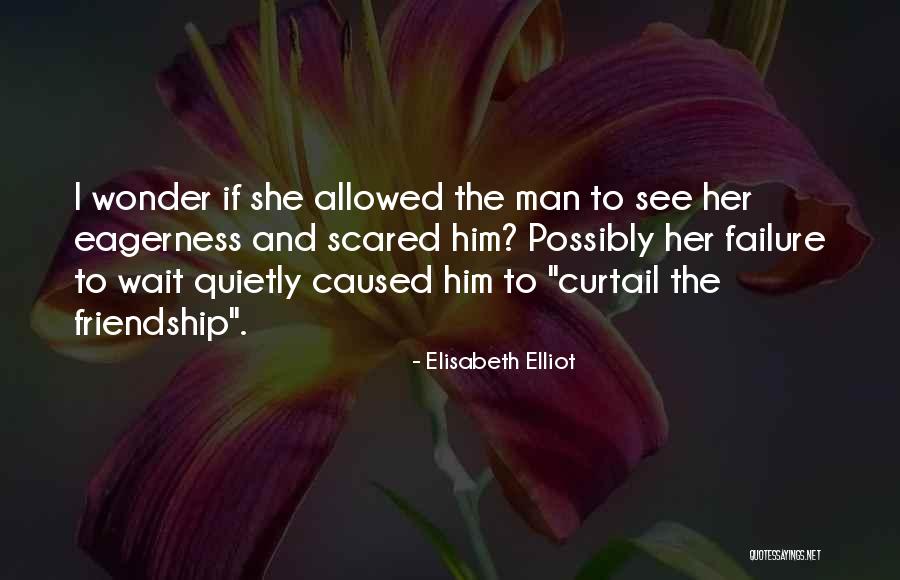 Why Wait For Failure Quotes By Elisabeth Elliot Why Wait For Failure Quotes By Elisabeth Elliot
