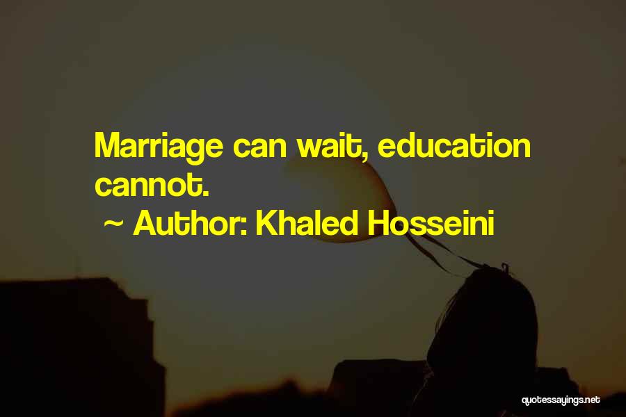 Why Wait For Marriage Quotes By Khaled Hosseini