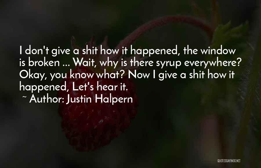 Why Wait Quotes By Justin Halpern