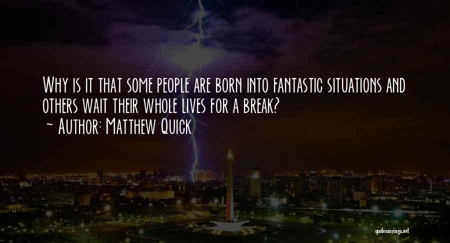 Why Wait Quotes By Matthew Quick