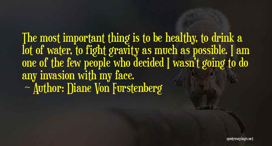 Why Water Is Important Quotes By Diane Von Furstenberg