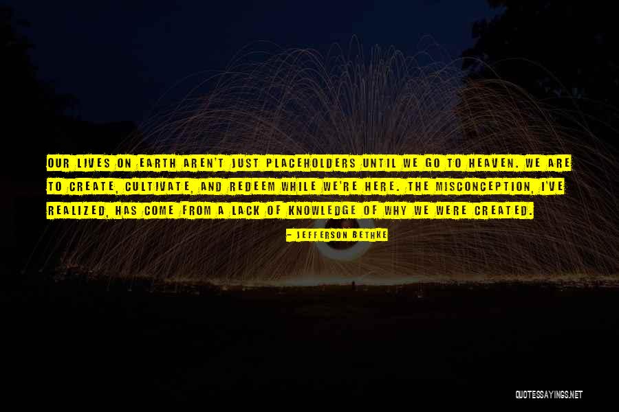 Why We Are Here Quotes By Jefferson Bethke Why We Are Here Quotes By Jefferson Bethke
