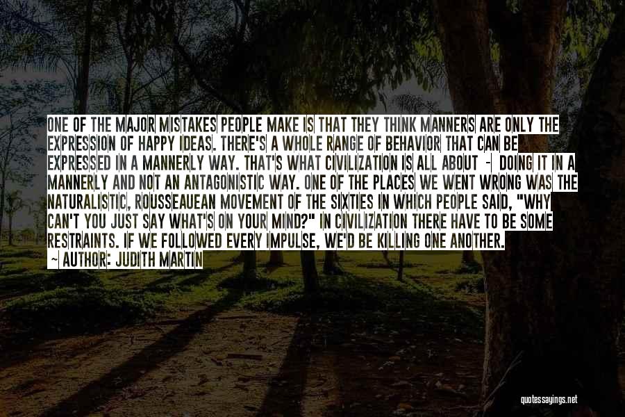 Why We Are Not Happy Quotes By Judith Martin