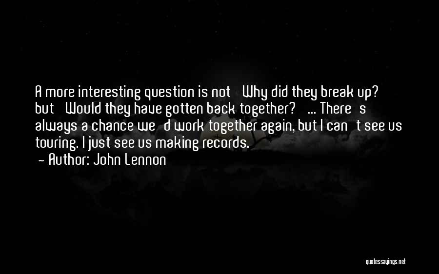 Why We Break Up Quotes By John Lennon