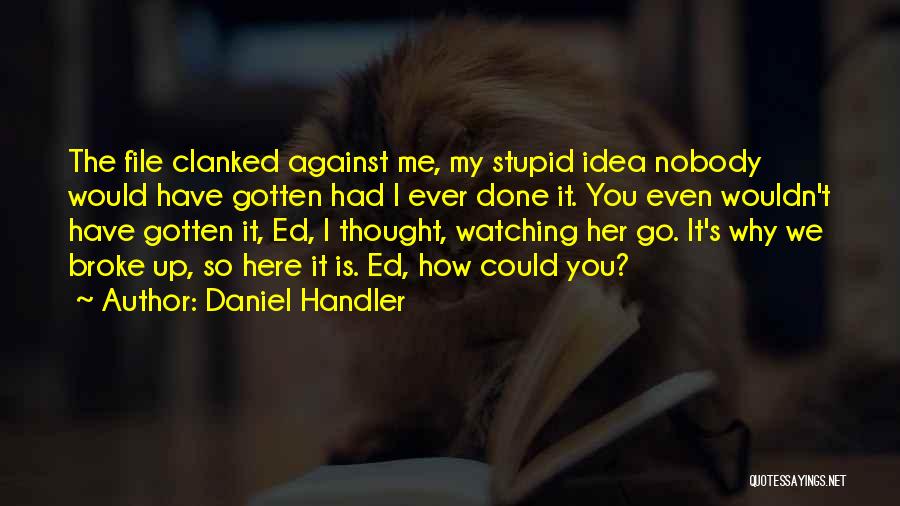 Why We Broke Up Quotes By Daniel Handler