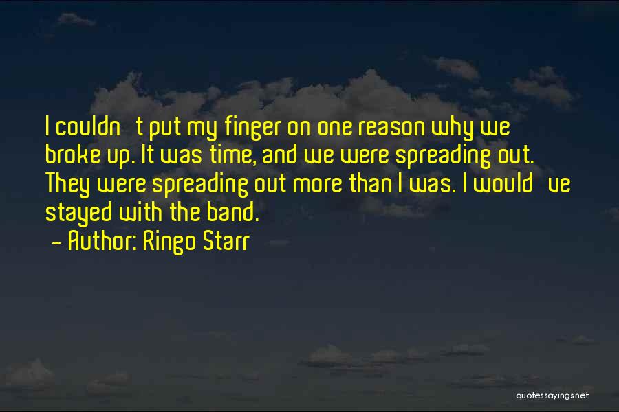 Why We Broke Up Quotes By Ringo Starr
