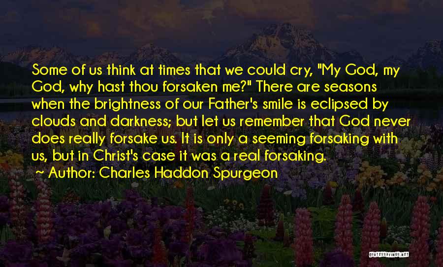 Why We Cry Quotes By Charles Haddon Spurgeon