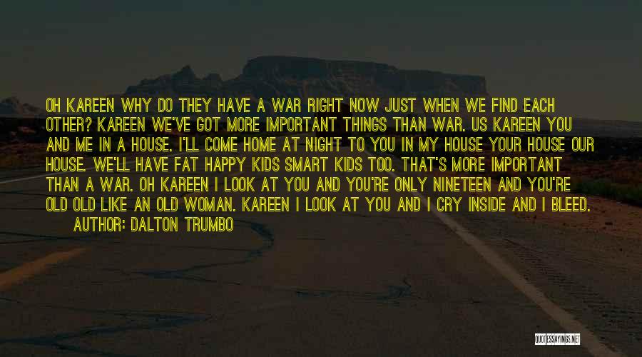 Why We Cry Quotes By Dalton Trumbo