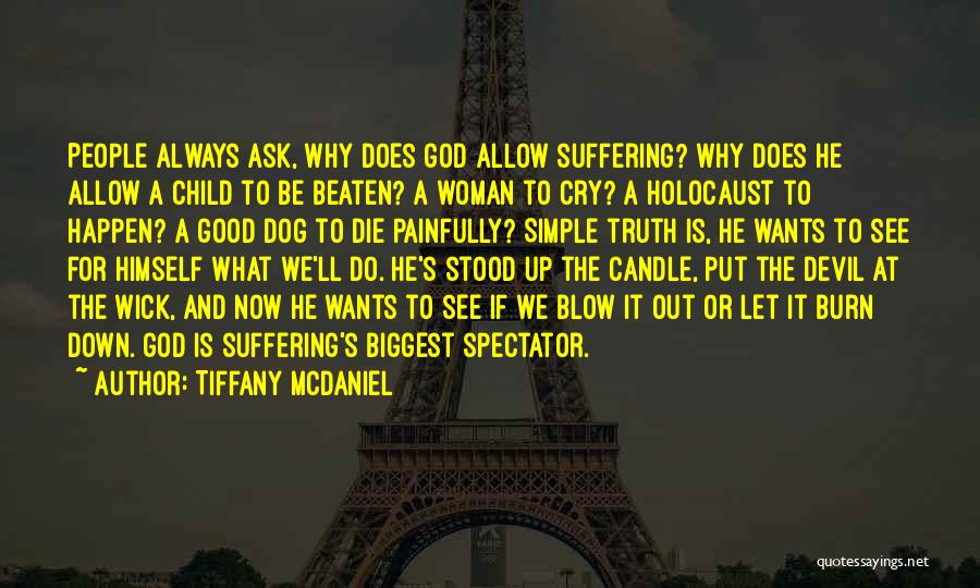 Why We Cry Quotes By Tiffany McDaniel