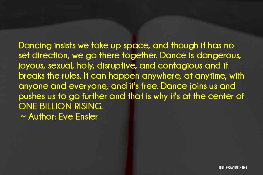 Why We Dance Quotes By Eve Ensler