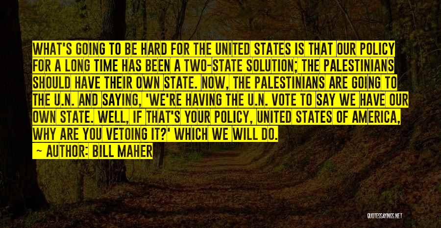 Why We Do It Quotes By Bill Maher