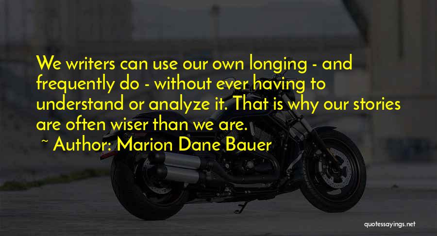Why We Do It Quotes By Marion Dane Bauer