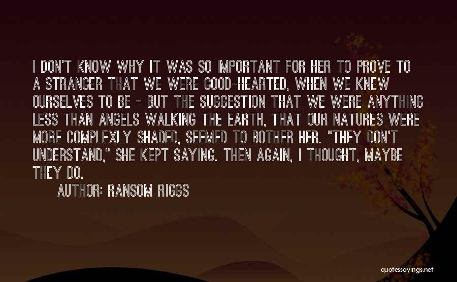 Why We Do It Quotes By Ransom Riggs