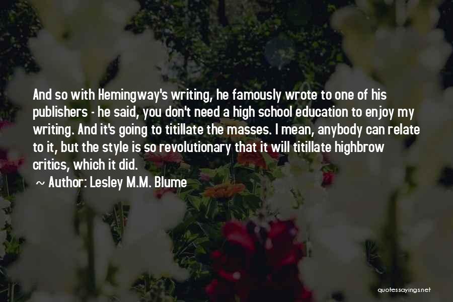 Why We Don't Need School Quotes By Lesley M.M. Blume