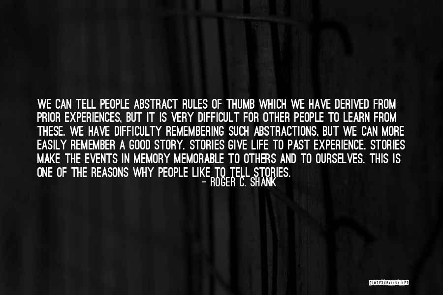 Why We Have Rules Quotes By Roger C. Shank Why We Have Rules Quotes By Roger C. Shank