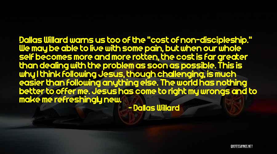 Why We Live Quotes By Dallas Willard Why We Live Quotes By Dallas Willard