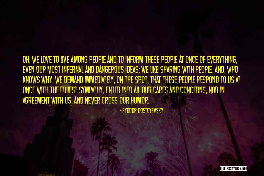 Why We Live Quotes By Fyodor Dostoyevsky Why We Live Quotes By Fyodor Dostoyevsky