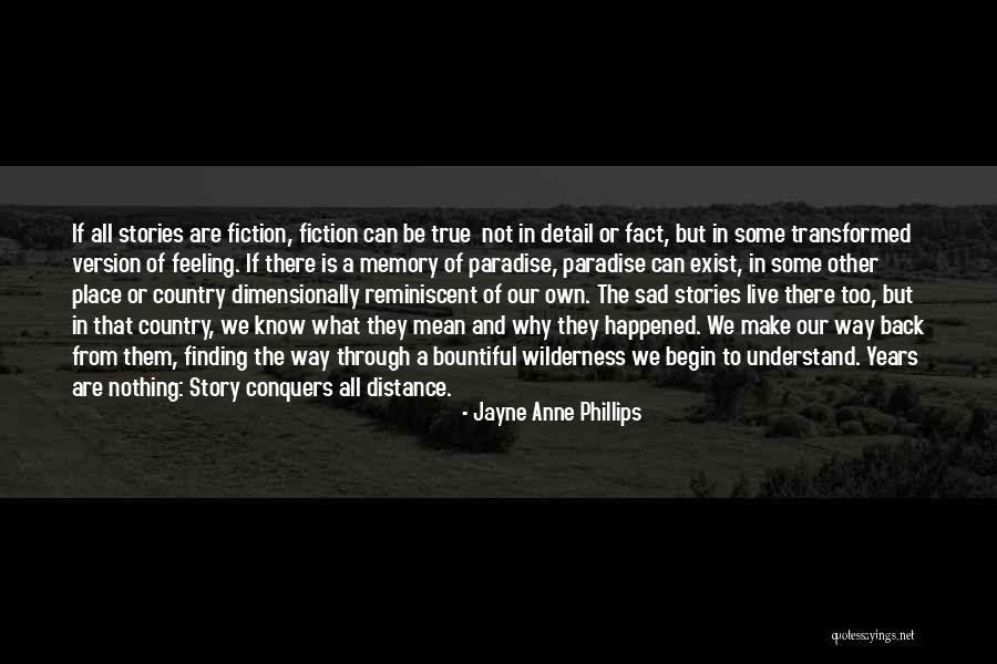 Why We Live Quotes By Jayne Anne Phillips