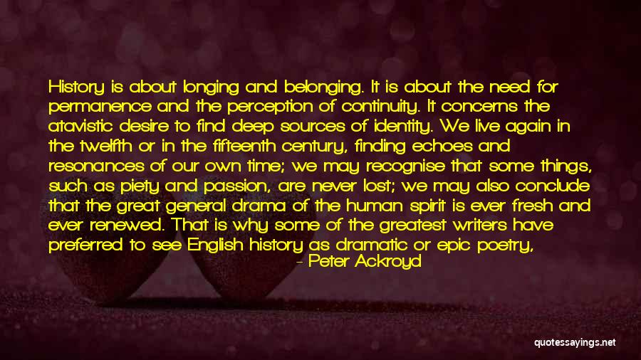 Why We Live Quotes By Peter Ackroyd