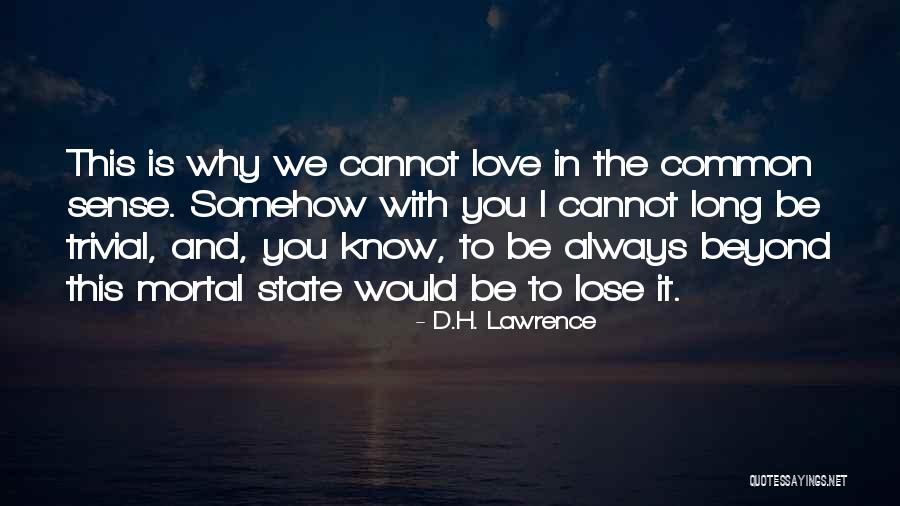 Why We Love Quotes By D.H. Lawrence Why We Love Quotes By D.H. Lawrence