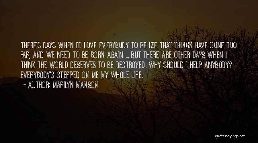 Why We Need Love Quotes By Marilyn Manson