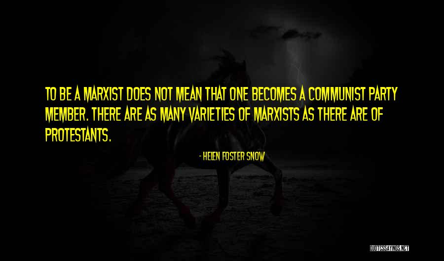 Why We Re Marxists Quotes By Helen Foster Snow Why We Re Marxists Quotes By Helen Foster Snow