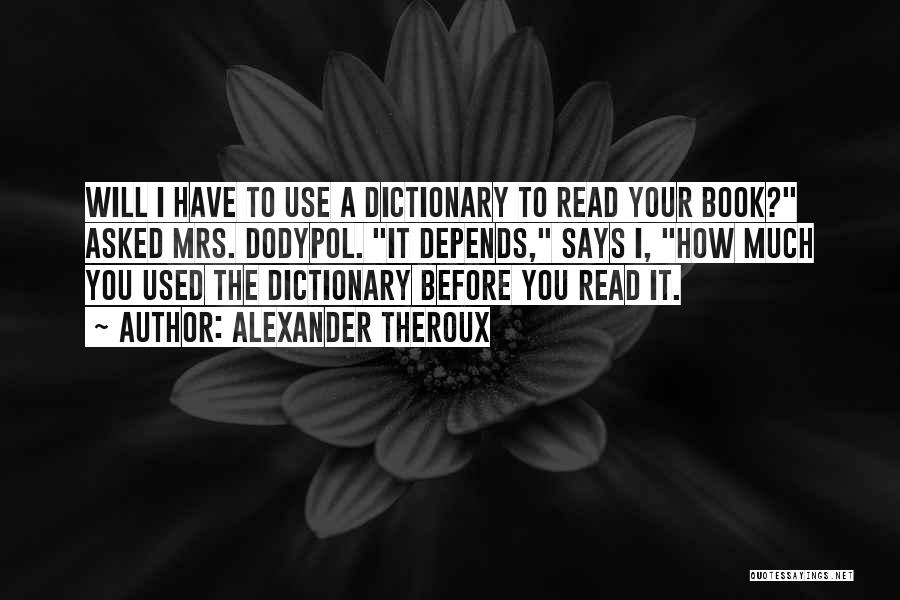 Why We Read Literature Quotes By Alexander Theroux