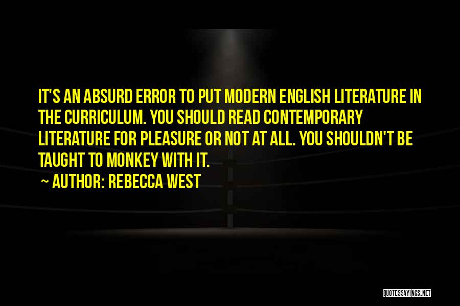 Why We Read Literature Quotes By Rebecca West