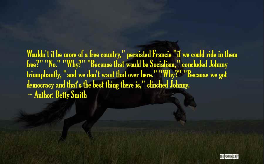 Why We Ride Quotes By Betty Smith