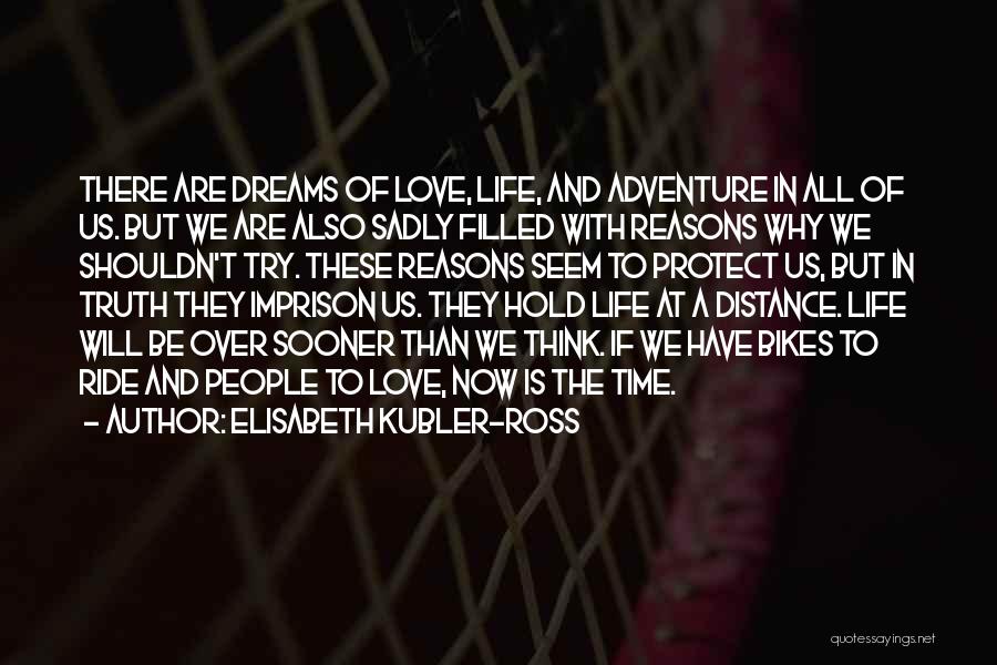 Why We Ride Quotes By Elisabeth Kubler-Ross