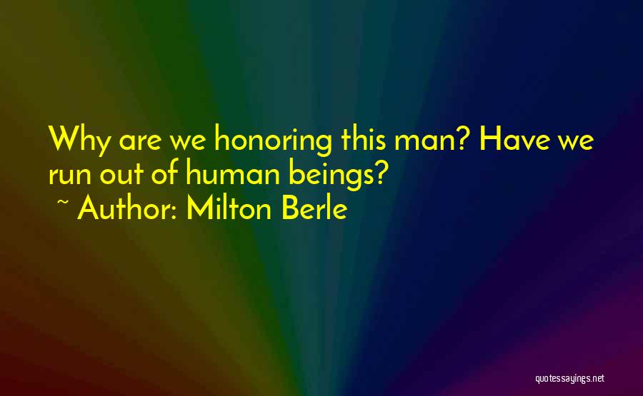 Why We Run Quotes By Milton Berle