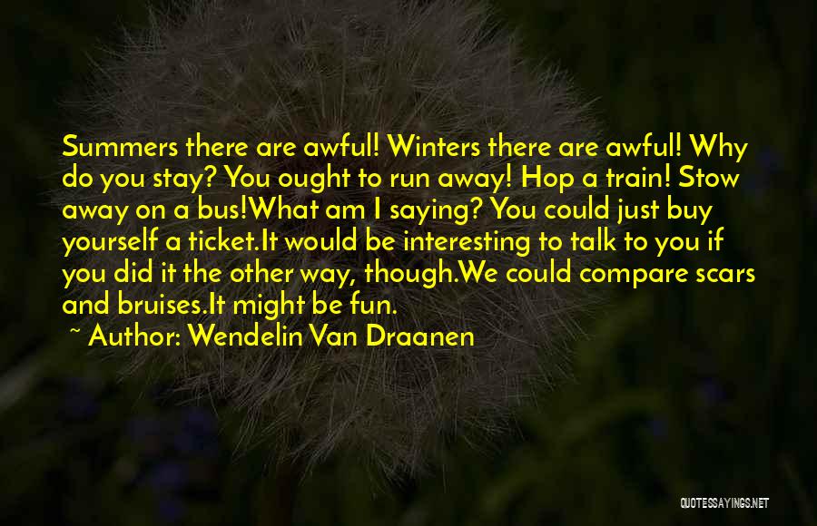 Why We Run Quotes By Wendelin Van Draanen