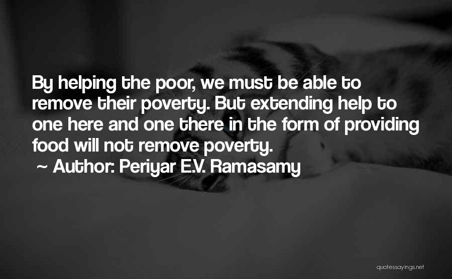 Why We Should Help The Poor Quotes By Periyar E.V. Ramasamy