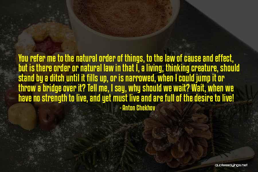 Why We Should Live Quotes By Anton Chekhov Why We Should Live Quotes By Anton Chekhov