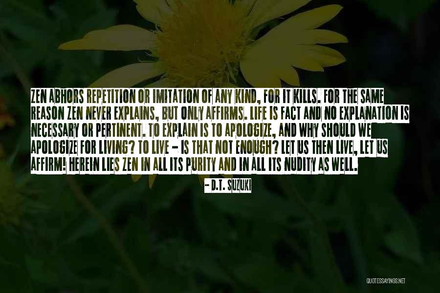 Why We Should Live Quotes By D.T. Suzuki Why We Should Live Quotes By D.T. Suzuki