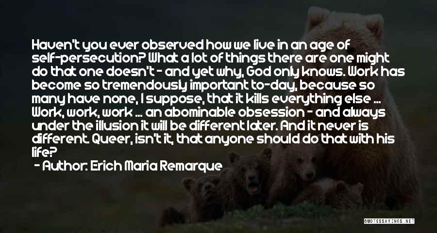 Why We Should Live Quotes By Erich Maria Remarque