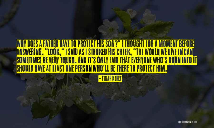 Why We Should Live Quotes By Etgar Keret Why We Should Live Quotes By Etgar Keret