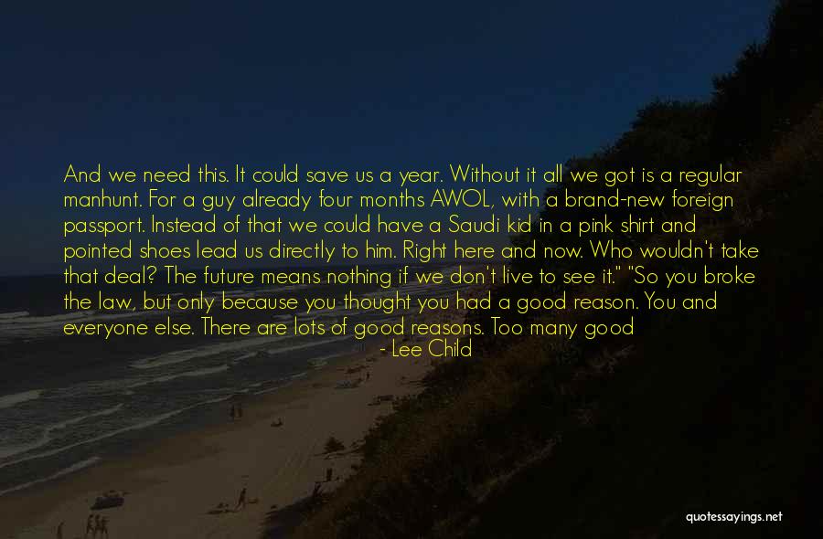 Why We Should Live Quotes By Lee Child Why We Should Live Quotes By Lee Child