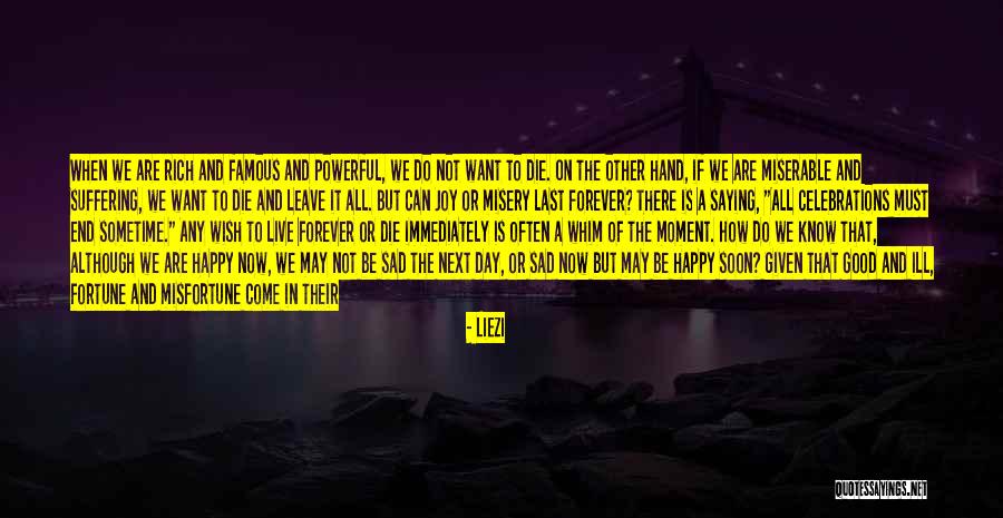 Why We Should Live Quotes By Liezi Why We Should Live Quotes By Liezi
